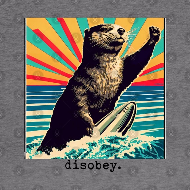 disobey - 841 otter by REDWOOD9